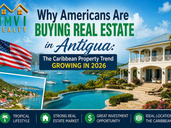 Why Americans Buying Real Estate in Antigua